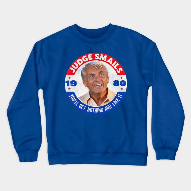 Caddyshack Golf Movie ● Judge Smails You'll Get Nothing Crewneck Sweatshirt by darklordpug